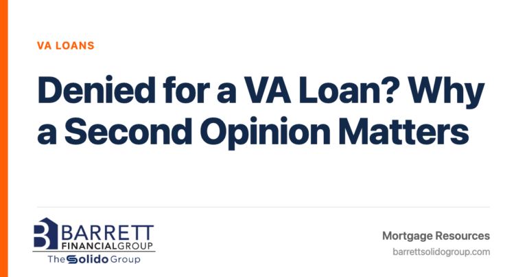 Denied for a VA Loan? Why a Second Opinion Matters | The Solido Group at Barrett Financial
